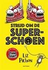 Strijd om de superschoen - Liz Pichon - 9789025772253