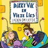 Dikke Vik en vieze Lies lachen om liefde - Sunna Borghuis - 9789025773076