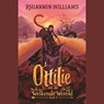 Ottilie en de welkende wereld - Rhiannon Williams - 9789025775131