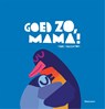 Goed zo, mama! - Chris Haughton - 9789025776404