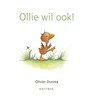 Ollie wil ook - Olivier Dunrea - 9789025776541