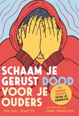 Schaam je gerust dood voor je ouders, Jan Paul Schutten -  - 9789025779030