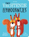 Twee vechtende eekhoorntjes - Rachel Bright - 9789025781125