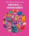 Het kleine boek over stenen en mineralen - Caroline Bingham - 9789025781774