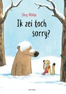 Ik zei toch sorry? - Jörg Mühle - 9789025781811