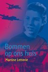 Bommen op ons huis - Martine Letterie - 9789025853259