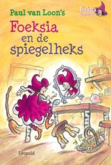 Foeksia en de spiegelheks, Paul van Loon -  - 9789025864811