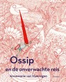 Ossip en de onverwachte reis - Annemarie van Haeringen - 9789025872984