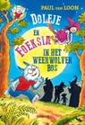 Dolfje en Foeksia in het Weerwolvenbos - Paul van Loon - 9789025875305