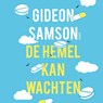 De hemel kan wachten - Gideon Samson - 9789025881832