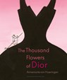 The thousand flowers of Dior - Annemarie van Haeringen - 9789025887094