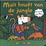 Muis houdt van de jungle - Lucy Cousins - 9789025888367