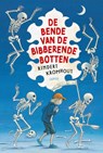 De bende van de bibberende botten - Rindert Kromhout - 9789025889159