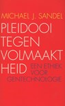 Pleidooi tegen volmaaktheid - Michael J. Sandel - 9789025900212