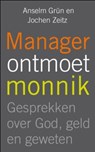 Manager ontmoet monnik - Anselm Grün ; Jochen Zeitz - 9789025900335