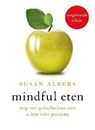 Mindful eten - Susan Albers - 9789025902872
