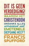Dit is geen verdediging! - Francis Spufford - 9789025903060