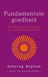 Fundamentele goedheid - Sakyong Mipham - 9789025903794