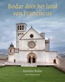 Bodar door het land van Franciscus - Antoine Bodar - 9789025904098