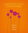 Aandacht is als zonneschijn - Thich Nhat Hanh - 9789025905781