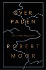 Over paden - Robert Moor - 9789025906818