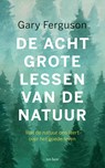 De acht grote lessen van de natuur - Gary Ferguson - 9789025907341