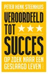 Veroordeeld tot succes - Peter Henk Steenhuis - 9789025908485