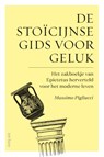 De stoïcijnse gids voor geluk - Massimo Pigliucci - 9789025908607
