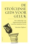 De stoïcijnse gids voor geluk - Massimo Pigliucci - 9789025908614