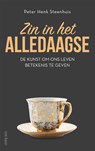 Zin in het alledaagse - Peter Henk Steenhuis - 9789025909116