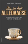 Zin in het alledaagse - Peter Henk Steenhuis - 9789025909123