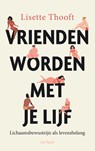 Vrienden worden met je lijf - Lisette Thooft - 9789025909239