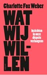 Wat wij willen - Charlotte Fox Weber - 9789025909512