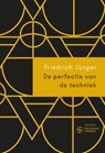De perfectie van de techniek - Friedrich Jünger - 9789025909710