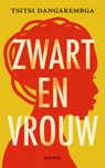 Zwart en vrouw - Tsitsi Dangarembga - 9789025911560