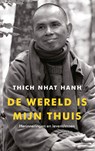 De wereld is mijn thuis - Thich Nhat Hanh - 9789025911591