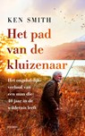 Het pad van de kluizenaar - Ken Smith - 9789025912338
