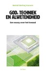 God, techniek en alwetendheid - Mehdi Belhaj Kacem - 9789025914493