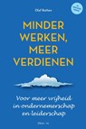 Minder werken meer verdienen - Olaf Rutten - 9789025960551