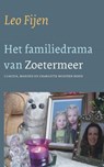 Het familiedrama van Zoetermeer - FIJEN, Leo - 9789025960759