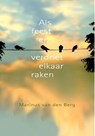 Als feest en verdriet elkaar raken - Marinus van den Berg - 9789025971359