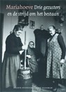 Mariahoeve drie gezusters en de strijd om het bestaan - B. Overeem ; B. Paasman - 9789026123306