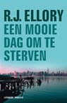 Een mooie dag om te sterven - ELLORY, R.J. - 9789026128110