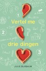 Vertel me drie dingen - Julie Buxbaum - 9789026139642