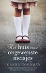 Het huis voor ongewenste meisjes - Joanna Goodman - 9789026151392