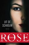 Uit de schaduw - Karen Rose - 9789026157004