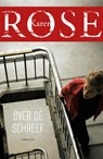 Over de schreef - Karen Rose - 9789026163227