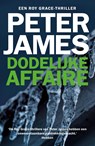 Dodelijke affaire - Peter James - 9789026163739