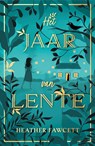 Het jaar van Lente - Heather Fawcett - 9789026164910