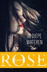 In diepe wateren - Karen Rose - 9789026168178